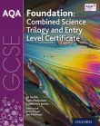 AQA GCSE Foundation: Combined Science Trilogy and Entry Level Certificate Student Book