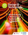 AQA GCSE (9-1) Design and Technology: Electrical and mechanical systems and components