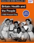 AQA GCSE History: Britain: Health and the People c1000-Present Day Student Book Second Edition