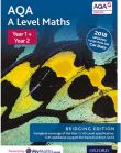 AQA A Level Mathematics Year 1 + Year 2: Bridging edition