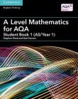 A Level Mathematics for AQA Student Book 1 (AS/Year 1)