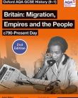 AQA GCSE History: Britain: Migration, Empires and the People c790-Present Day Student Book Second Edition